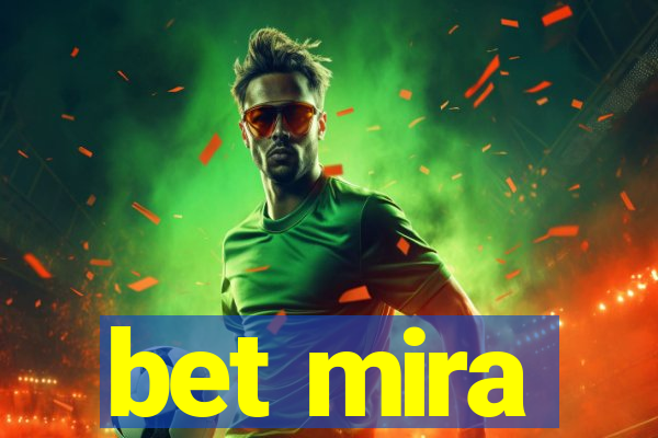 bet mira